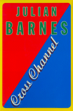 Cross Channel by Julian Barnes