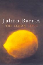 The Lemon Table by Julian Barnes