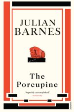 The Porcupine by Julian Barnes